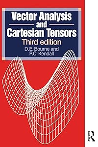 Vector Analysis and Cartesian Tensors, Third edition by D.E. Bourne
