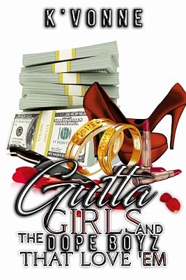 Gutta Girls And The Dope Boyz That Love Em (Gutta Girls And The Dope Boyz That Love 'Em 2 Book 1)