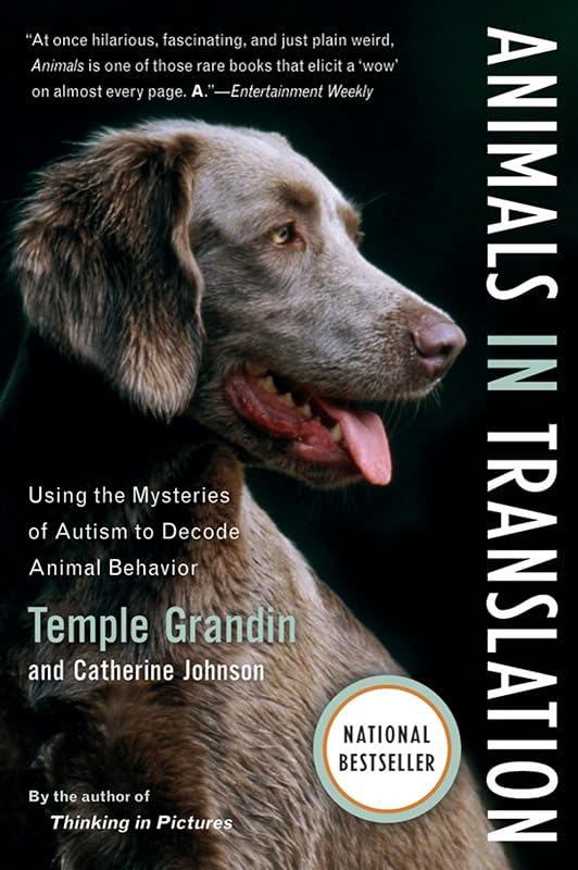 Animals in Translation: Using the Mysteries of Autism to Decode Animal Behavior (A Harvest Book) by Temple Grandin