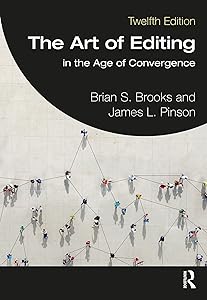 The Art of Editing: in the Age of Convergence by Brian S. Brooks
