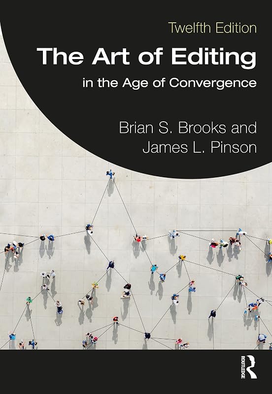 The Art of Editing: in the Age of Convergence by Brian S. Brooks