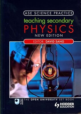 Teaching Secondary Physics (ASE Science Practice)