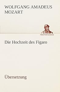 Die Hochzeit Des Figaro (German Edition)