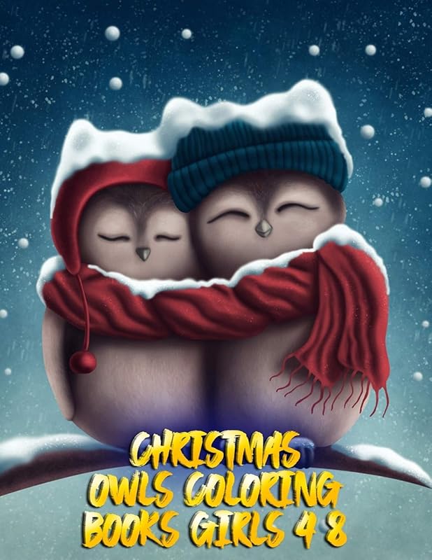 christmas owls coloring books girls 4-8: The Best Christmas Stocking Stuffers Gift Idea for Girls Ages 4-8 Year Olds Girl Gifts Cute christmas Coloring Pages by Masab Press House