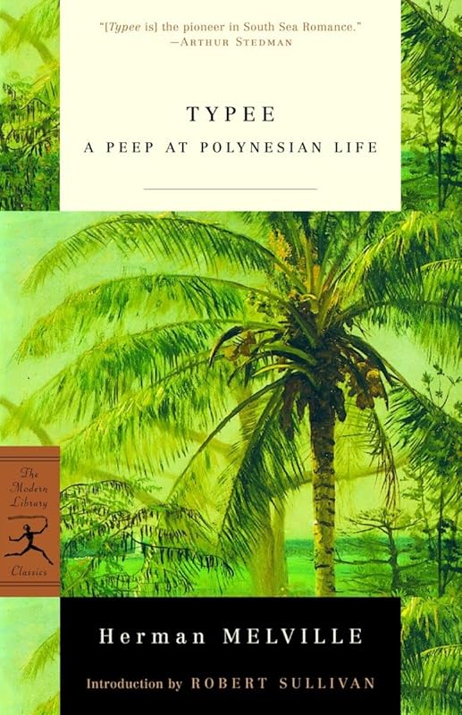 Typee: A Peep at Polynesian Life (Modern Library Classics) by Herman Melville