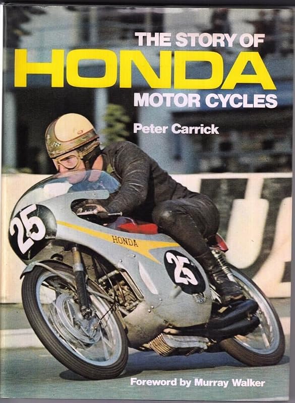 The Story of Honda Motor Cycles by Peter Carrick