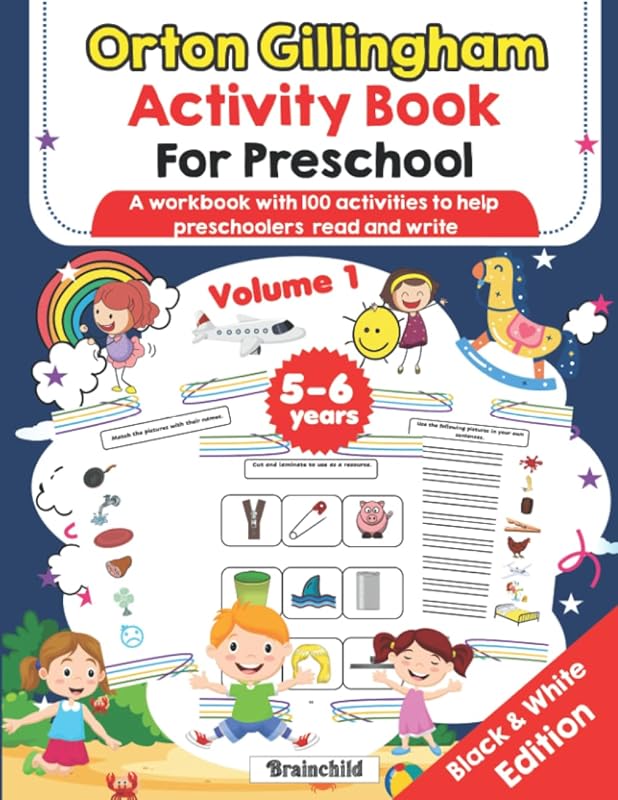 Orton Gillingham Activity Book For Preschool. A workbook with 100 activities to help preschoolers read and write. Black and White Edition. Volume 1. Years 5-6 by BrainChild