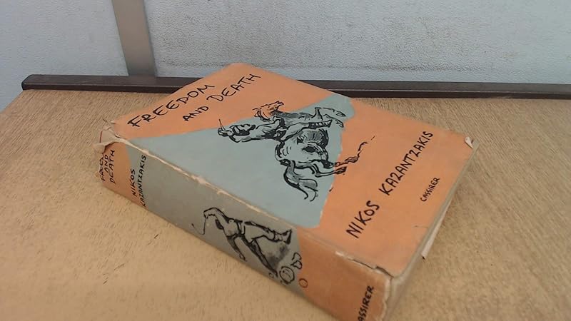 Freedom and Death by Nikos Kazantzakis