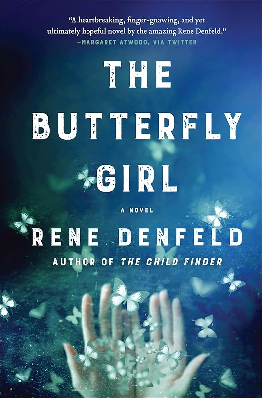 The Butterfly Girl: A Novel by Rene Denfeld