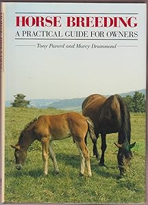 Horse Breeding: A Practical Guide for Owners by Tony Pavord