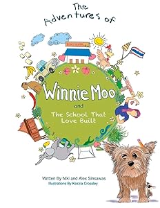 The Adventures of Winnie Moo and The School That Love Built (2) by Niki Sinsawas