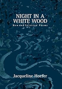 Night in a White Wood (Hardcover) by Jacqueline Hoefer