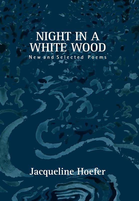 Night in a White Wood (Hardcover) by Jacqueline Hoefer