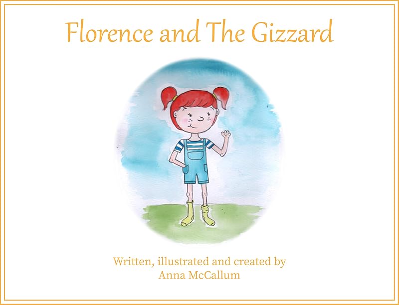 Florence and The Gizzard by Anna McCallum