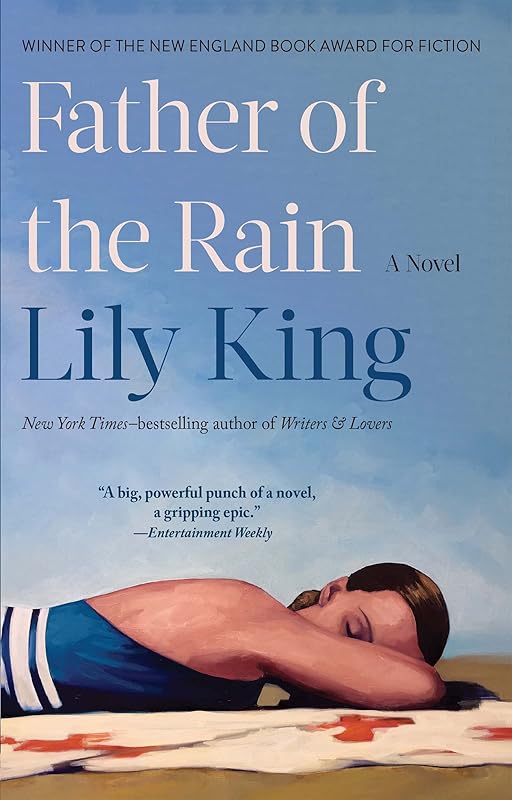 Father of the Rain: A Novel by Lily King