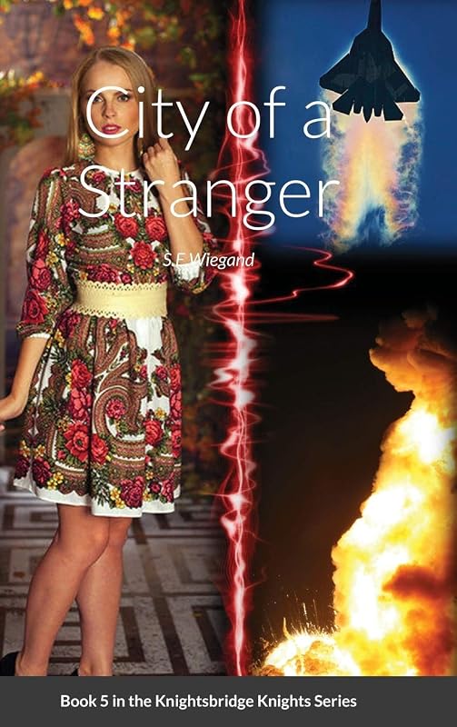 5. City of a Stranger: Book 5 in the Knightsbridge Knights Series by S E Wiegand