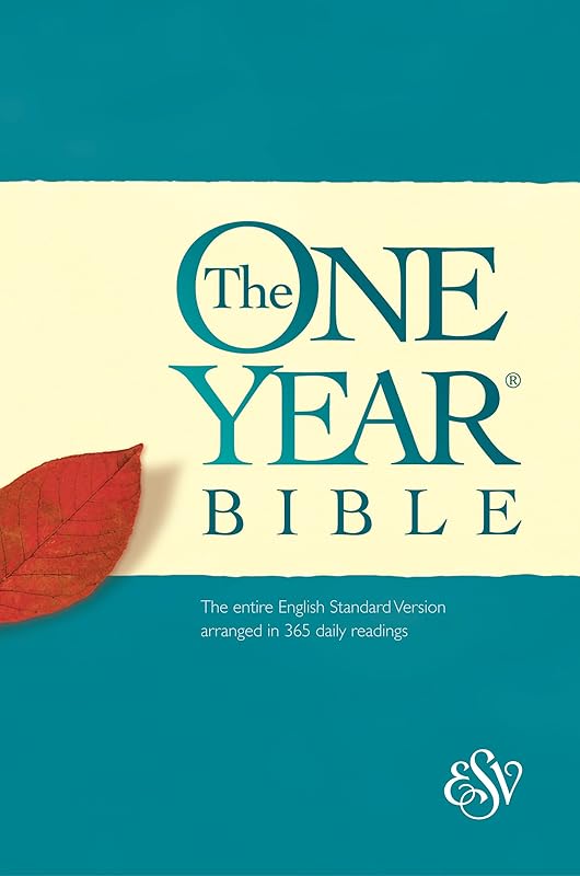 The One Year Bible: The entire English Standard Version arranged in 365 daily readings by ESV Bibles by Crossway