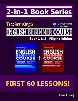 2-in-1 Book Series: Teacher King’s English Beginner Course Book 1 & 2 - Filipino Edition (Australian Version)