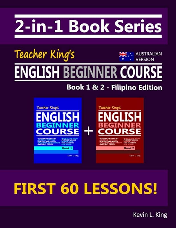 2-in-1 Book Series: Teacher King’s English Beginner Course Book 1 & 2 - Filipino Edition (Australian Version) by Kevin L. King