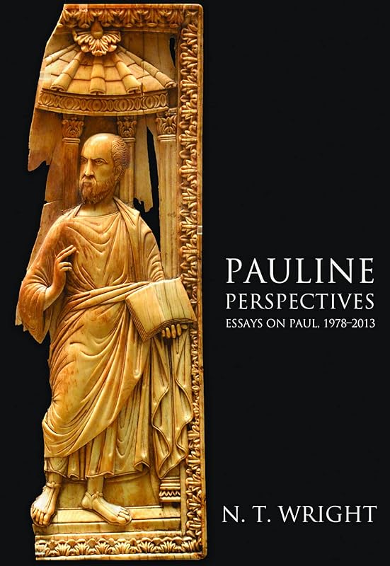 Pauline Perspectives: Essays on Paul, 1978 -2013 by N. T. Wright