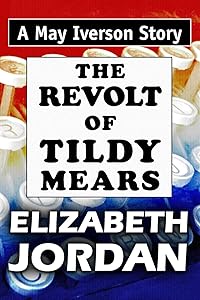The Revolt of Tildy Mears: Super Large Print Edition of the May Iverson Story Specially Designed for Low Vision Readers (May Iverson's Career) by Elizabeth Jordan