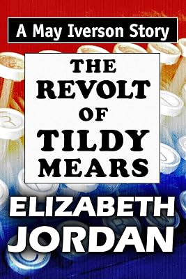 The Revolt of Tildy Mears: Super Large Print Edition of the May Iverson Story Specially Designed for Low Vision Readers (May Iverson's Career)