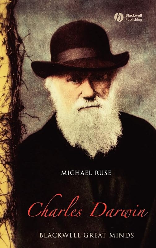 Charles Darwin (Blackwell Great Minds) by Michael Ruse