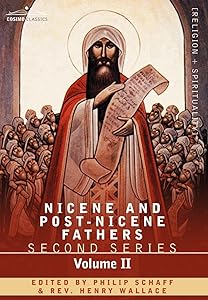 Nicene and Post-nicene Fathers: Second Series: Socrates, Sozomenus: Church Histories (2)