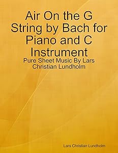 Air On the G String by Bach for Piano and C Instrument - Pure Sheet Music By Lars Christian Lundholm