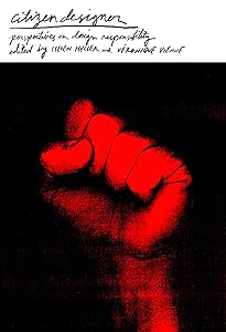 Citizen Designer: Perspectives on Design Responsibility