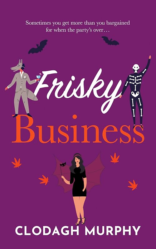 Frisky Business: A funny, feel-good holiday romance by Clodagh Murphy