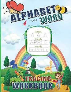 Alphabet And Word Tracing Workbook: Preschool Writing Practice Workbook : Preschool Workbook For Kids : Preschool Tracing Workbook ; ABC Print Writing Workbook For Kids : Kids Tracing Activity Book