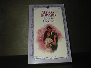 Love is Elected (#186) by Alyssa Howard