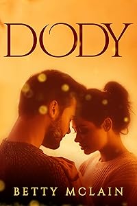 Dody: A Sweet Contemporary Romance Novel