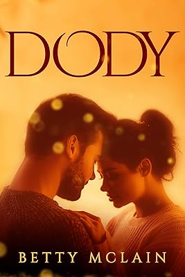 Dody: A Sweet Contemporary Romance Novel