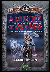 A Murder of Wolves (Eldros Legacy) by Jamie Ibson