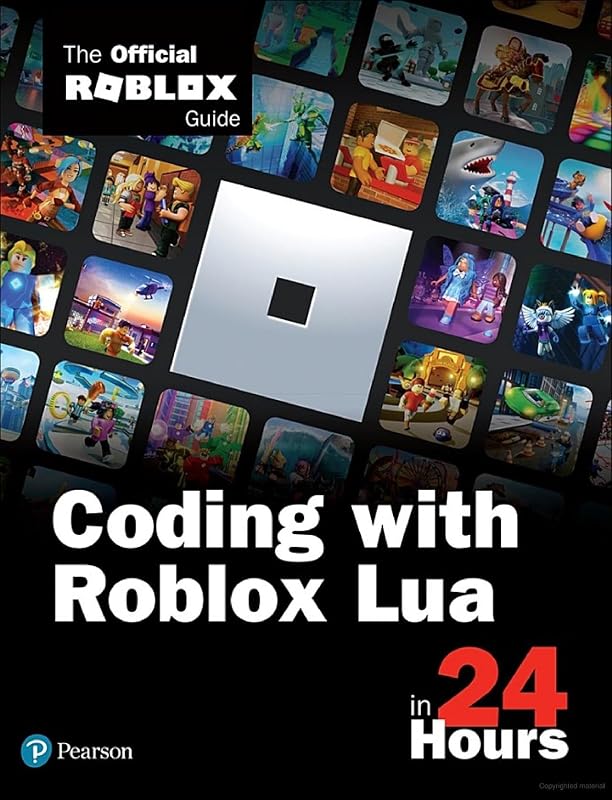 Coding with Roblox Lua in 24 Hours: The Official Roblox Guide (Sams Teach Yourself) by Official Roblox Books(Pearson)