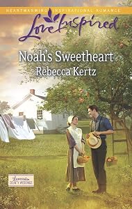 Noah's Sweetheart (Lancaster County Weddings Book 1)