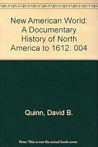New American World: A Documentary History of North America to 1612