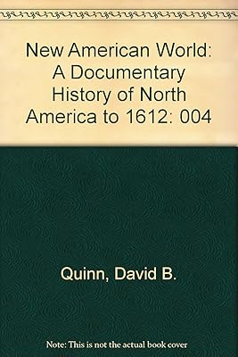 New American World: A Documentary History of North America to 1612
