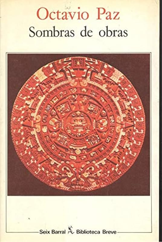 Sombras De Obras by Octavio Paz