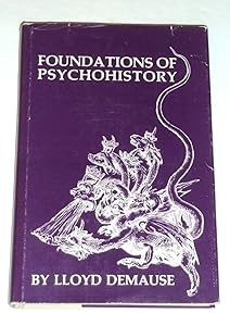 Foundations of Psychohistory by Lloyd Demause