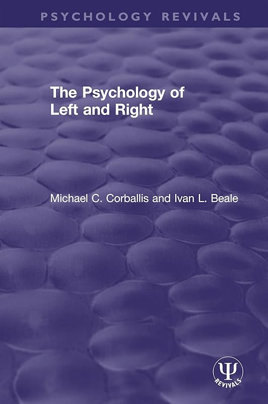 The Psychology of Left and Right (Psychology Revivals) by Michael C. Corballis, Ivan L. Beale