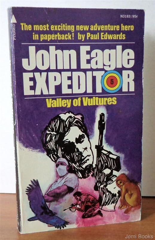 Valley of Vultures (John Eagle Expeditor #5) (Pyramid Adventure, N3183) by Paul Edwards