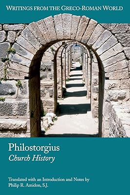 Philostorgius: Church History (Writings from the Greco-Roman World)