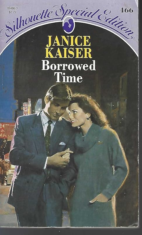 Borrowed Time (Silhouette Special Edition #466) by Janice Kaiser