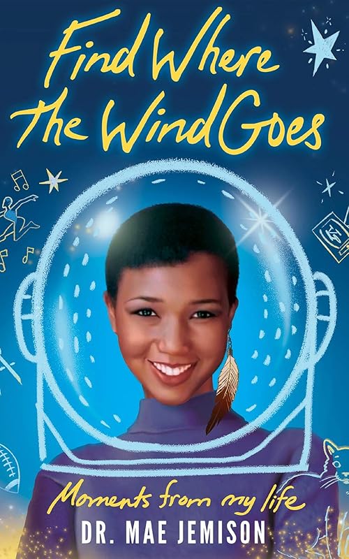Find Where the Wind Goes by Mae Jemison
