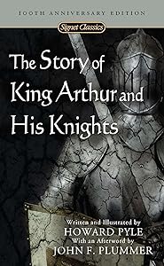 The Story of King Arthur and His Knights (Signet Classics)