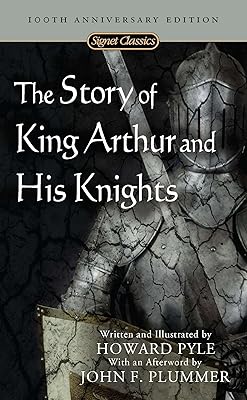 The Story of King Arthur and His Knights (Signet Classics)