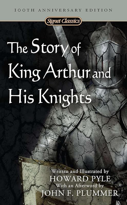 The Story of King Arthur and His Knights (Signet Classics) by Howard Pyle